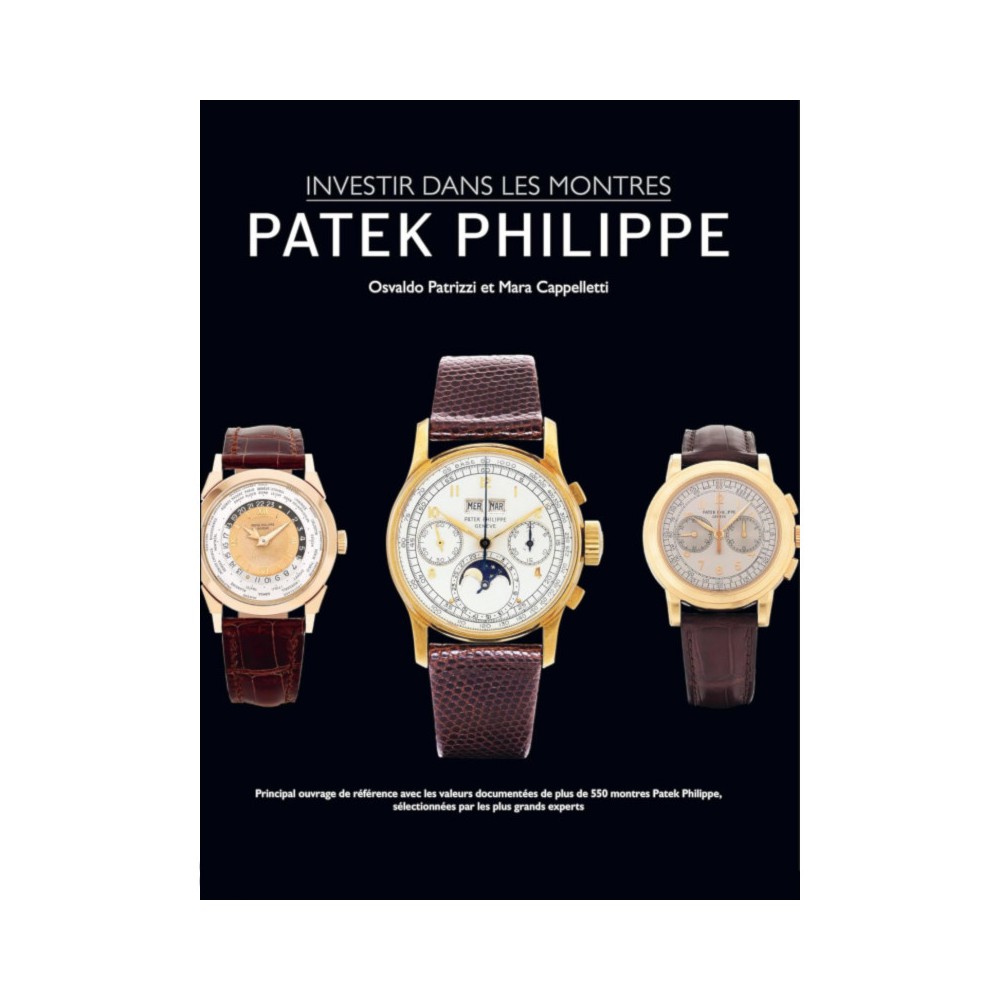 Livre - Investir dans les montres : Patek Philippe